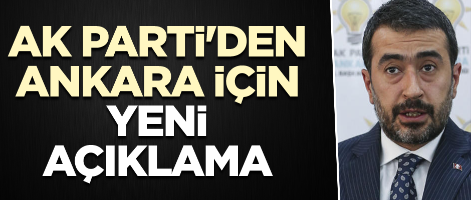 AK Parti'den Ankara için yeni açıklama