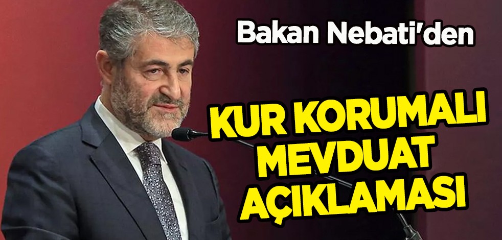 Son dakika! Bakan Nebati'den kur korumalı mevduat açıklaması