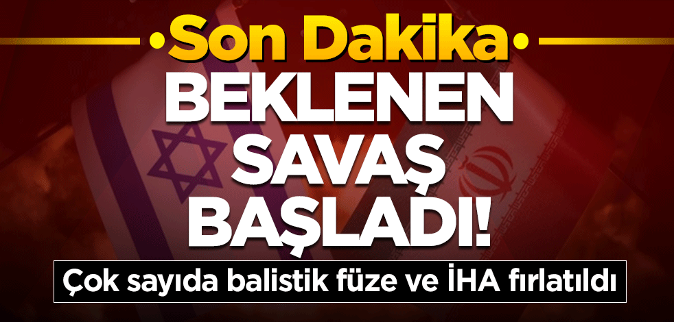Son dakika: Beklenen savaş başladı! İran balistik füze ve İHA fırlattı