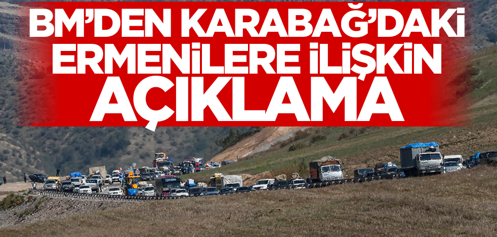 Son dakika... BM'den Karabağ'daki Ermenilere yönelik açıklama