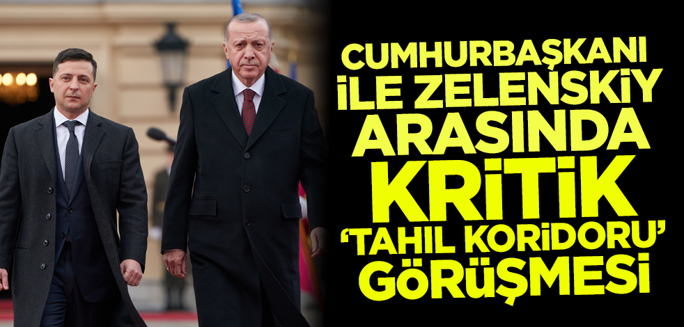 Son dakika! Cumhurbaşkanı Erdoğan ile Zelenskiy arasında kritik görüşme