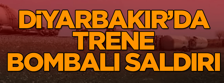 Diyarbakır’da trene bombalı saldırı