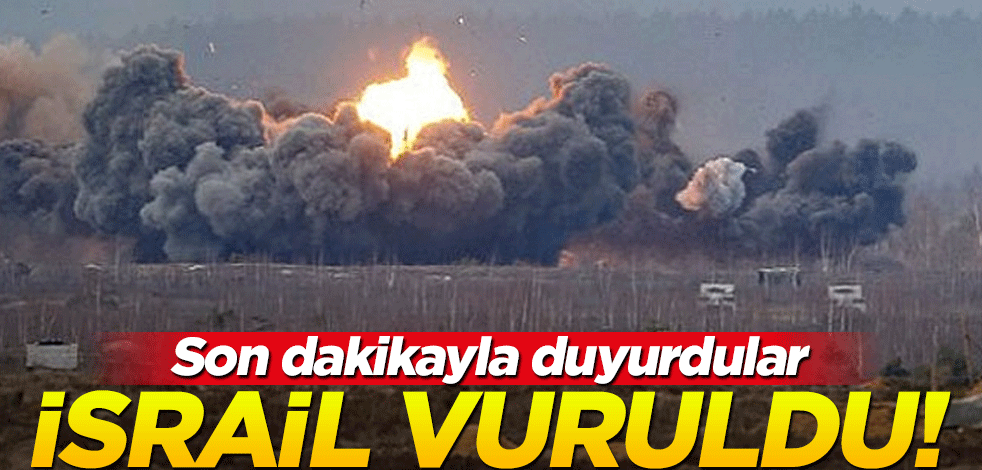 Son dakika duyurdular: İsrail vuruldu!
