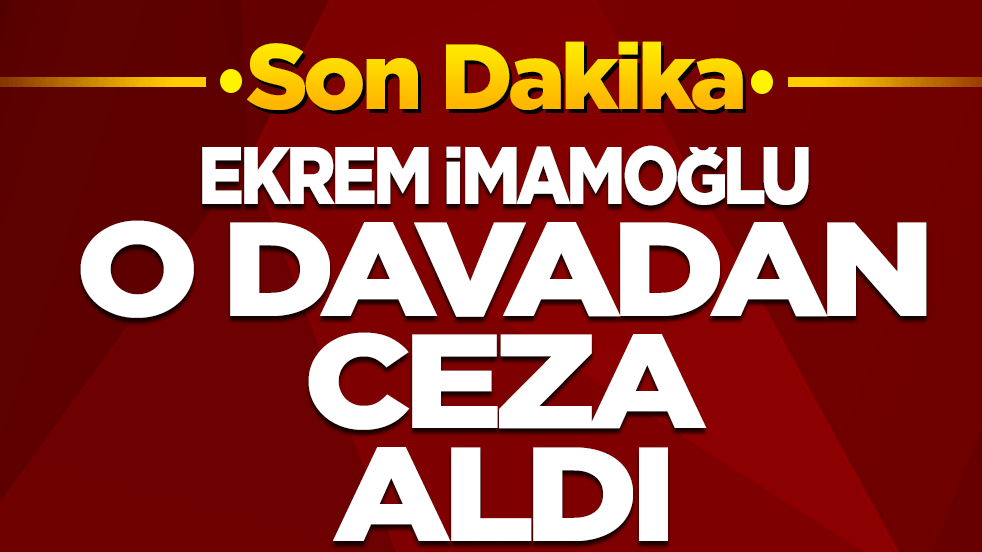 Son dakika: Ekrem İmamoğlu o davadan ceza aldı