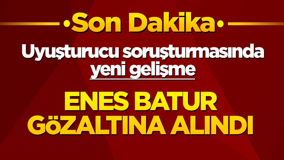 Son dakika! Fenomenler kıskacında sıra ona geldi! Enes Batur havalimanında gözaltına alındı