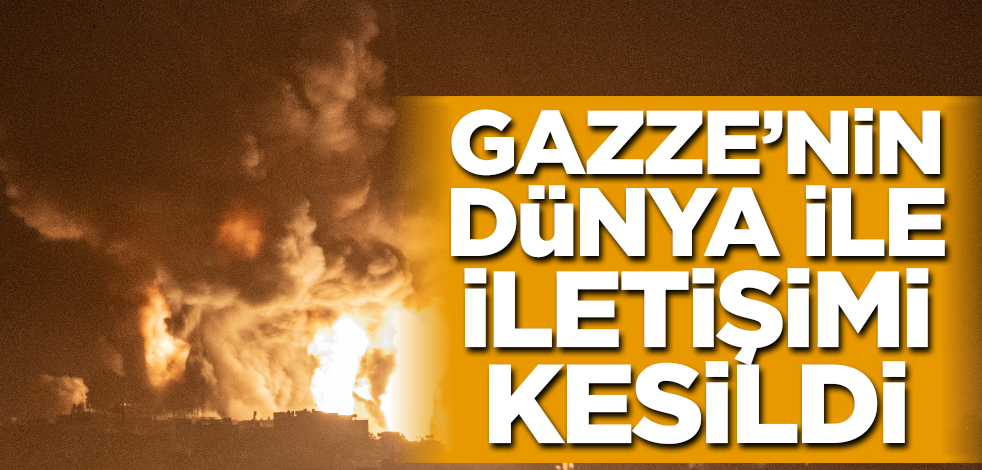 Son dakika! Gazze'nin dünya ile iletişimi koptu