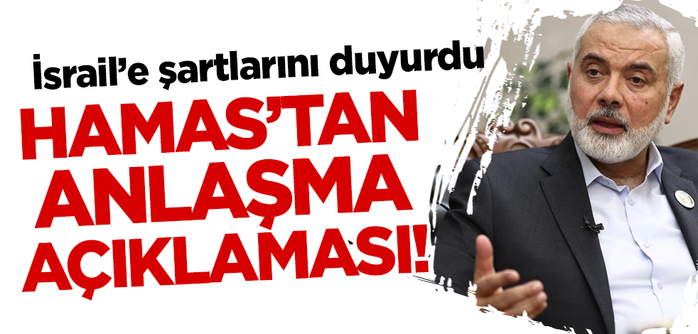 Son dakika! Hamas'tan anlaşma açıklaması