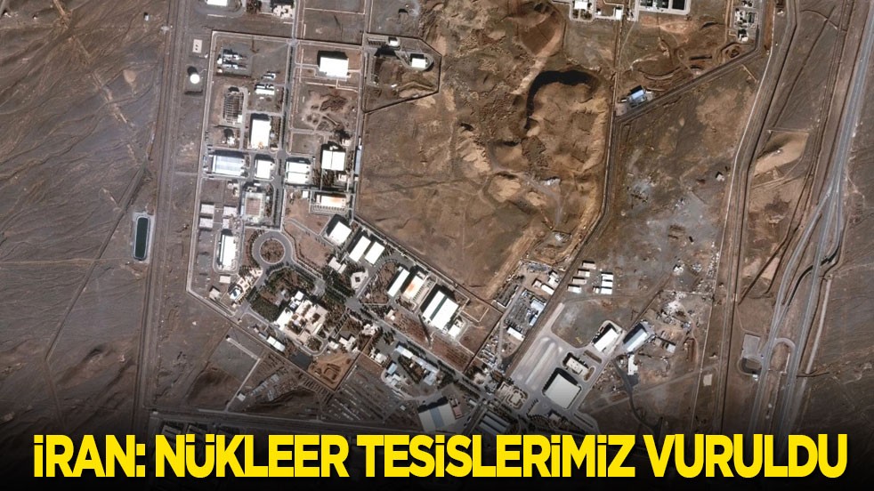 Son dakika! İran: Nükleer tesislerimiz vuruldu