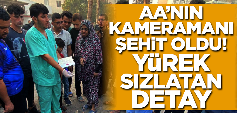 Son dakika... İsrail saldırılarında AA'nın kameramanı hayatını kaybetti! Yürek sızlatan detay