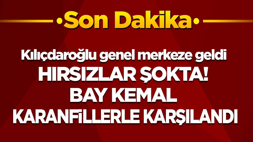 Son dakika! Kılıçdaroğlu genel merkeze geldi: Hırsızlar şokta! Bay Kemal karanfillerle karşılandı