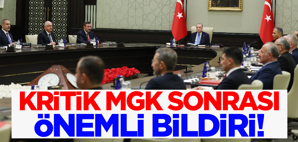 Son dakika! Kritik toplantısı sona erdi: MGK sonrası önemli bildiri