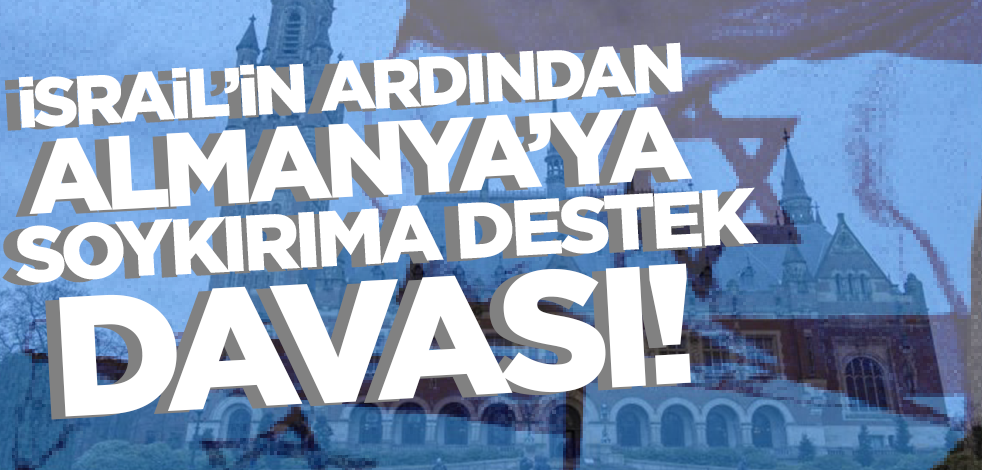 Son dakika! Lahey'de İsrail'in ardından Almanya'ya soykırıma destek davası
