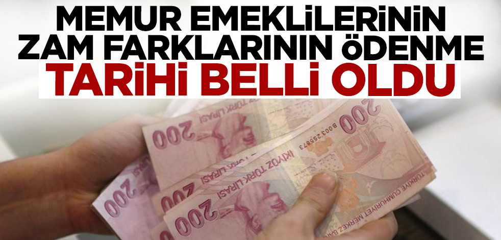 Son dakika... Memur emeklilerinin zam farklarının ödenme tarihi belli oldu!