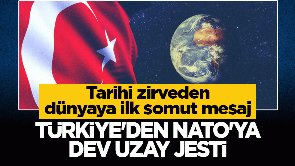 Türkiye'den NATO'ya dev uzay jesti