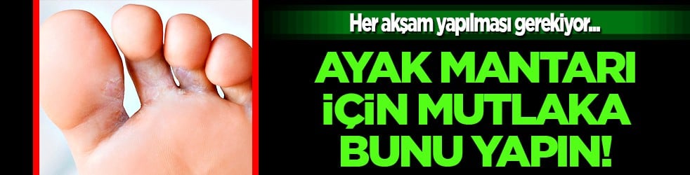 Son derce önemli engel kalkıyor: Ayak mantarına deva ancak doktorlar içeriğine dikkat diyor... Böyle bakın ne oluyor?
