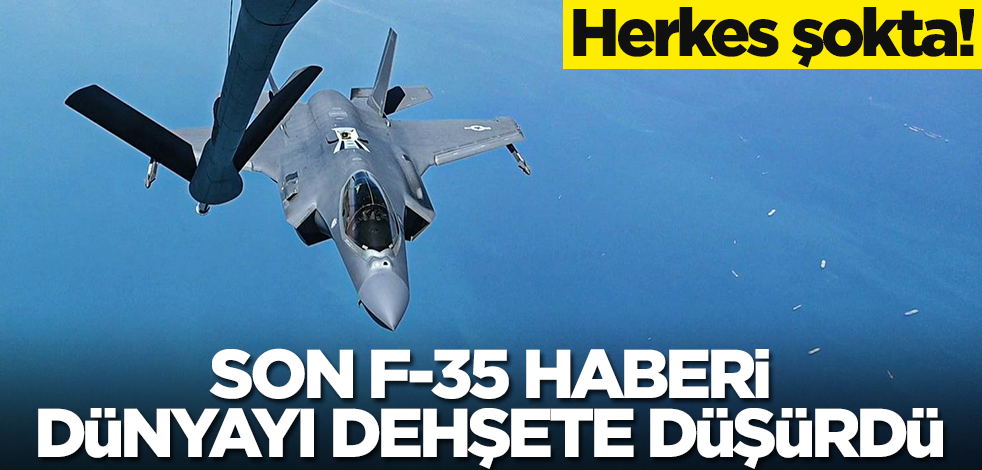 Son F-35 gelişmesi dünyayı dehşete düşürdü! Haberi alan herkes şokta