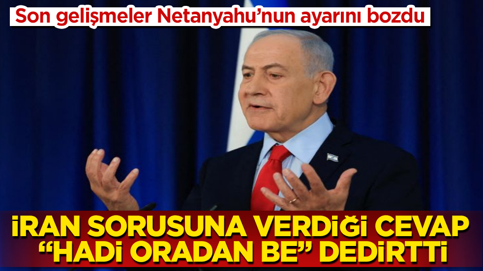 Son gelişmeler Netanyahu’nun ayarını bozdu! İran sorusuna verdiği cevap “Hadi oradan be” dedirtti