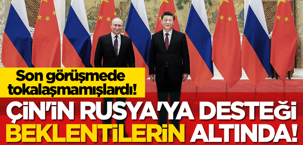 Son görüşmede tokalaşmamışlardı: Çin'in Rusya'ya desteği beklentilerin altında!
