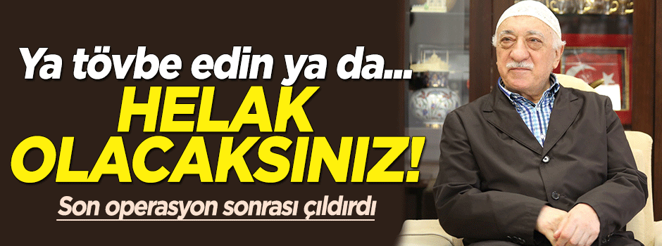 Son operasyon sonrası çıldırdı: Helak olacaksınız!