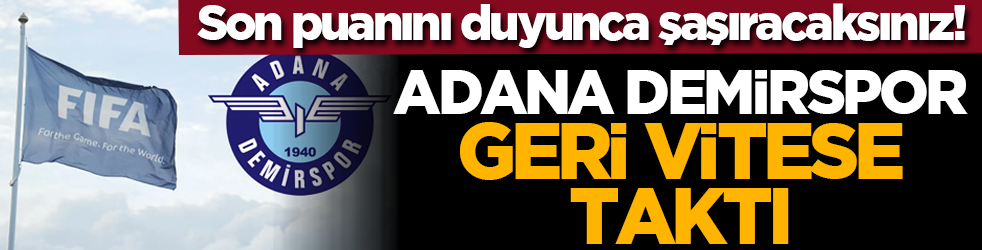 Son puanını duyunca şaşıracaksınız! Adana Demirspor Geri Vitese Taktı
