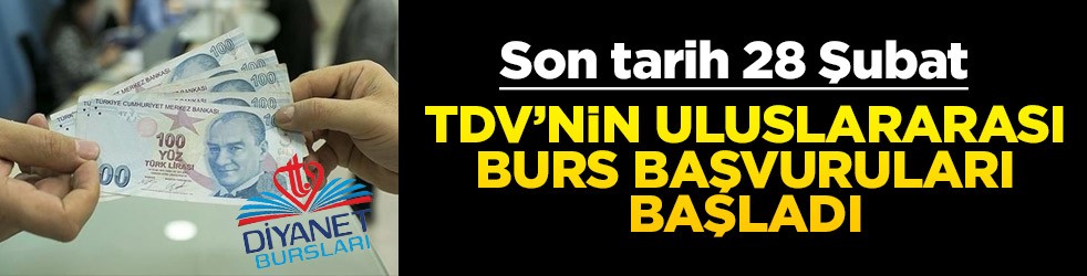Son tarih 28 Şubat: TDV’nin uluslararası burs programlarına başvurular başladı