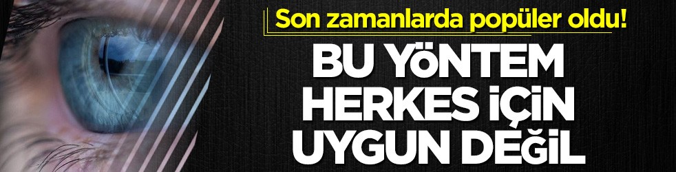 Son zamanlarda popüler oldu! Bu yöntem herkes için uygun değil