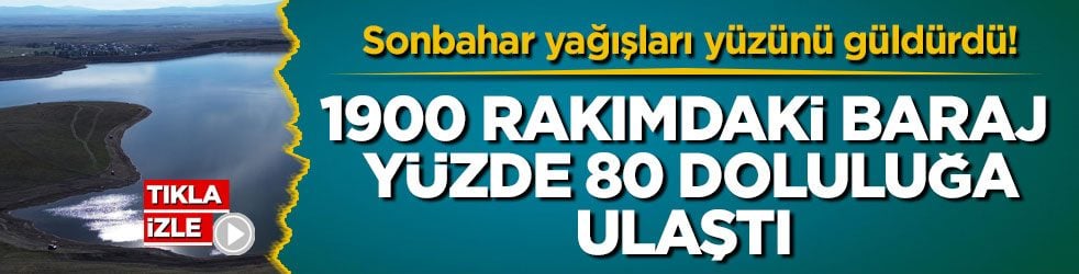 Sonbahar yağışları yüzünü güldürdü! 1900 rakımdaki baraj yüzde 80 doluluğa ulaştı