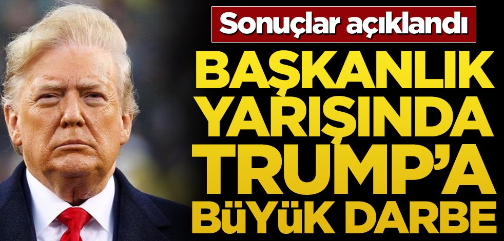 Sonuçlar açıklandı! Başkanlık yarışında Donald Trump’a ağır darbe