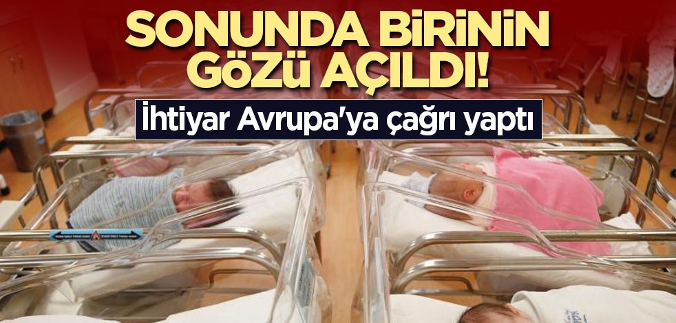 Sonunda birinin gözü açıldı! İhtiyar Avrupa'ya düşük doğum oranı uyarısı