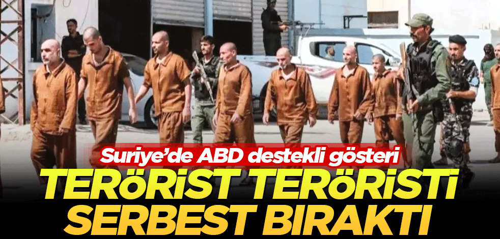 Sonunda bunu da yaptılar! Terörist teröristi serbest bıraktı: Suriye'de ABD destekli gösteri