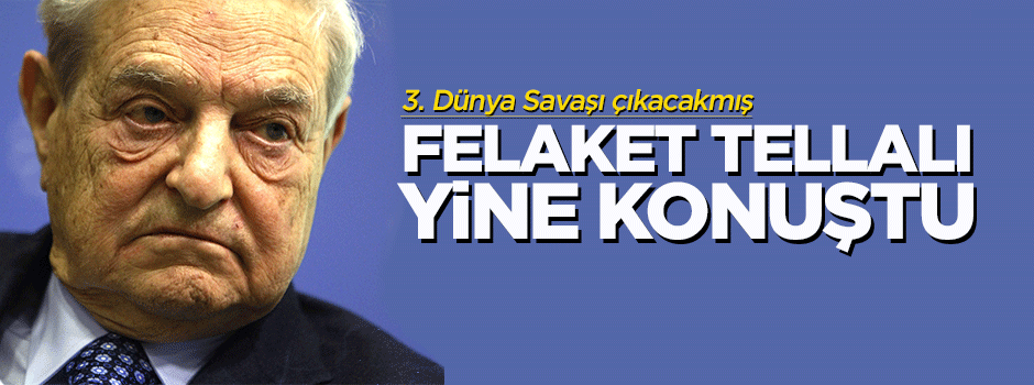 Soros: 3. Dünya Savaşı çıkabilir