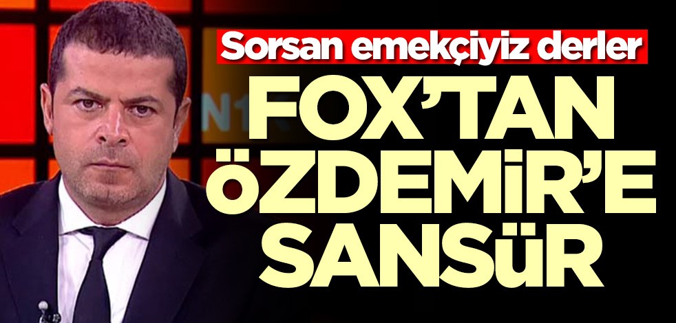 Sorsan emekçiyiz derler! FOX'tan Cüneyt Özdemir'e sansür