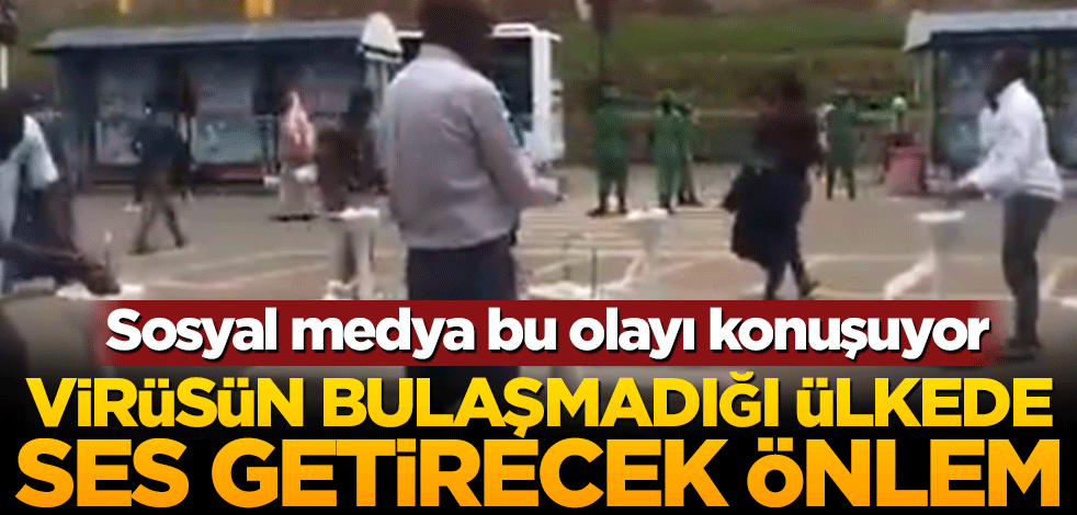 Sosyal medya bu olayı konuşuyor! Virüsün bulaşmadığı ülkede ses getirecek önlem