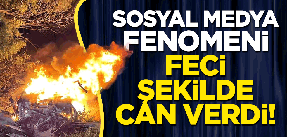 Sosyal medya fenomeni feci şekilde can verdi!