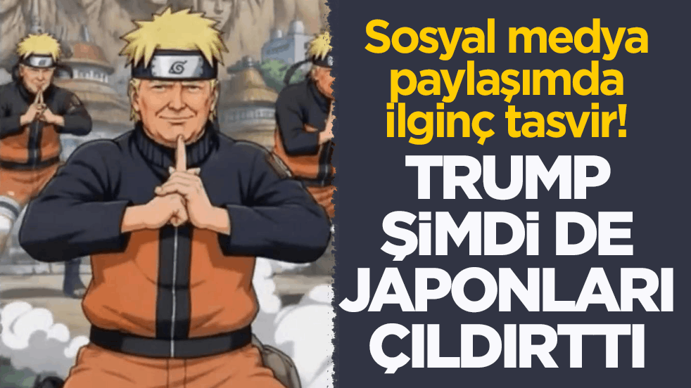 Sosyal medya paylaşımda ilginç tasvir! Trump şimdi de Japonları çıldırttı