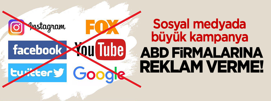 Sosyal medyada büyük kampanya: ABD kuruluşlarına reklam verme!