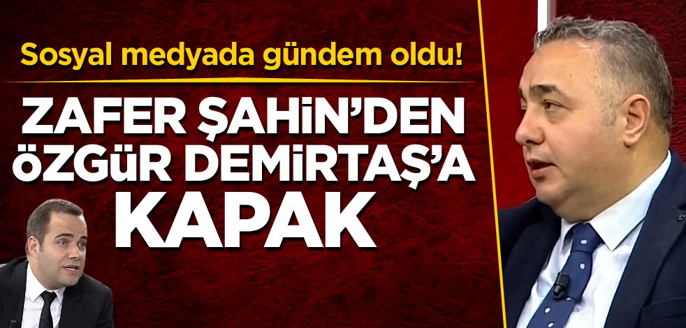 Sosyal medyada gündem oldu! Zafer Şahin'den Özgür Demirtaş'a kapak