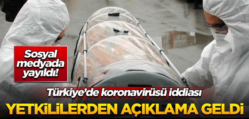 Sosyal medyada yayıldı! Türkiye’de koronavirüsü iddiası