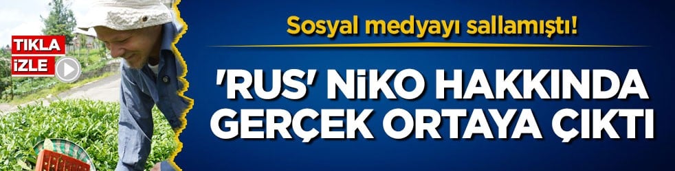 Sosyal medyayı sallamıştı! 'Rus' Niko hakkında gerçek ortaya çıktı