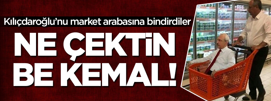 Sosyal medyayı sallayan Kılıçdaroğlu capsi! Kemal'i market arabasına bindirdiler