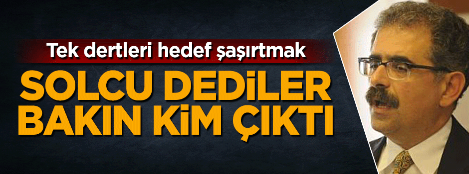 Sosyalist dedikleri isim FETÖ destekçisi çıktı
