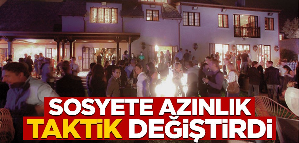 Sosyete azınlık taktik değiştirdi