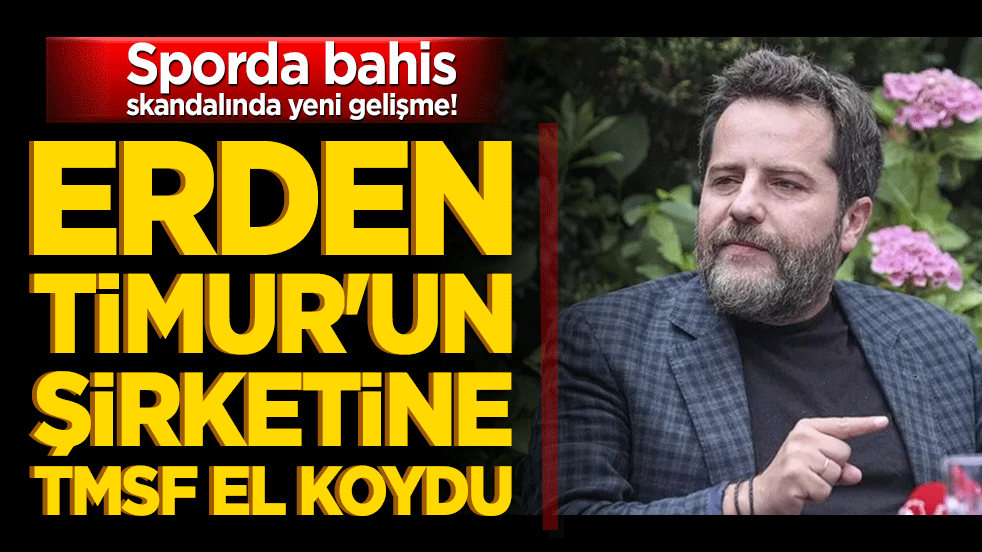 Sosyete ve iş dünyasında deprem! Erden Timur'un şirketine TMSF el koydu