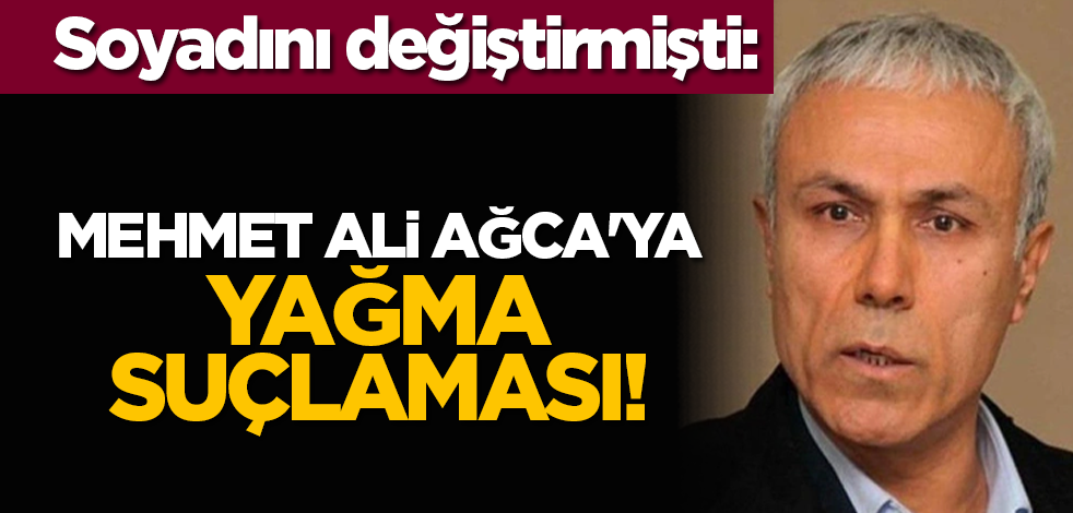 Soyadını değiştirmişti: Mehmet Ali Ağca'ya yağma suçlaması!