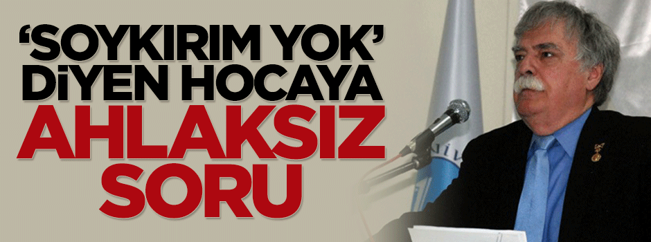 'Soykırım yok' diyen ABD'liye ahlaksız soru