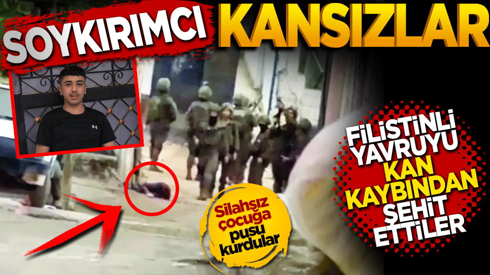 Soykırımcı kansızlar: Filistinli yavruyu kan kaybından şehit ettiler