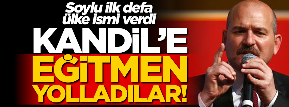 Bakan Soylu: ABD Kandil'e eğitmen gönderdi