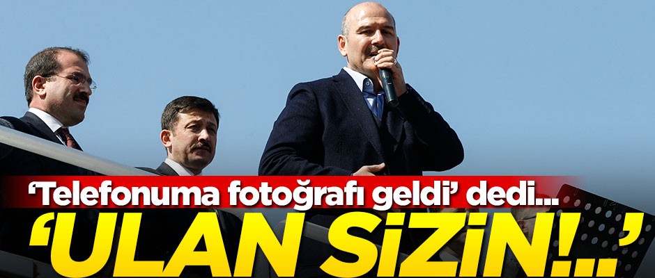 Soylu, telefonuna gelen fotoğrafı anlattı, sert tepki gösterdi! "Ulan sizin..."