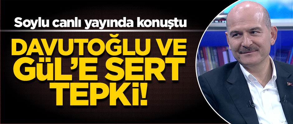 Soylu'dan Gül ve Davutoğlu'na 'kayyım' tepkisi!