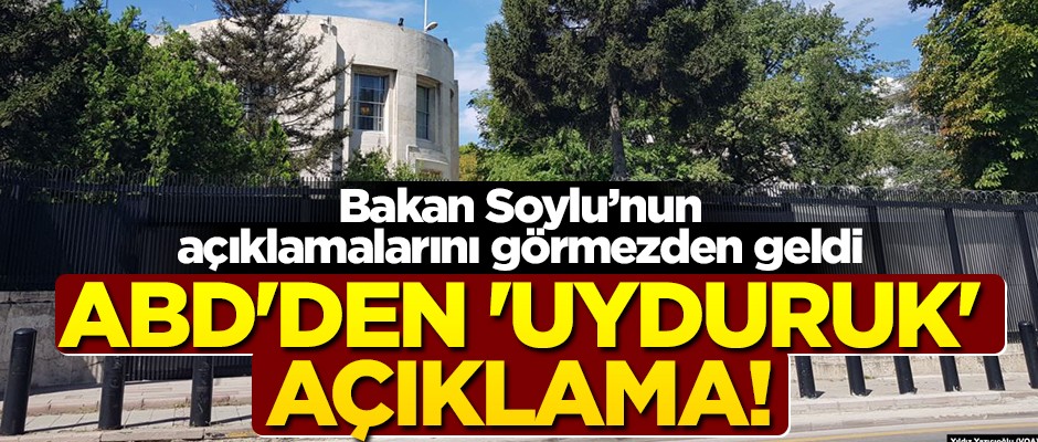 Soylu'nun açıklamarını görmezden geldi!.. ABD'den 'uyduruk' açıklama